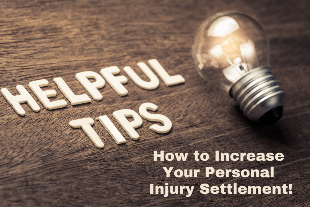 How to Increase Your Personal Injury Settlement!